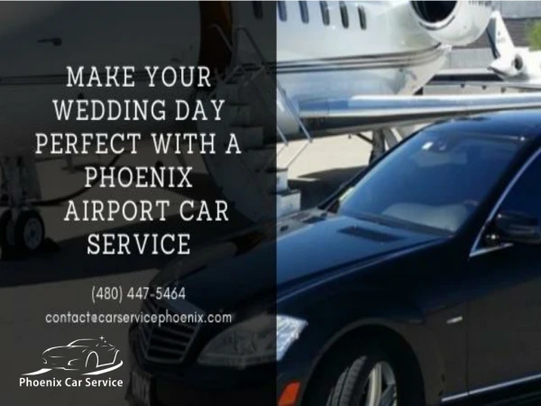 Make Your Wedding Day Perfect with a Phoenix Airport Car Service