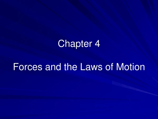 Chapter 4 Forces and the Laws of Motion