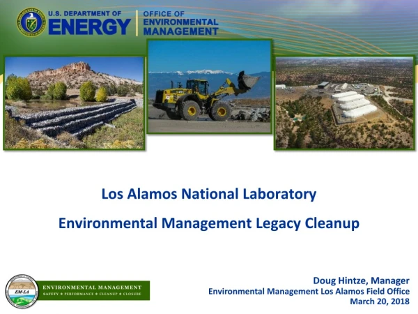 Los Alamos National Laboratory Environmental M anagement Legacy Cleanup