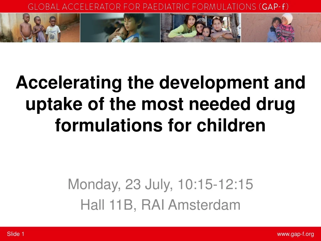 accelerating the development and uptake of the most needed drug formulations for children