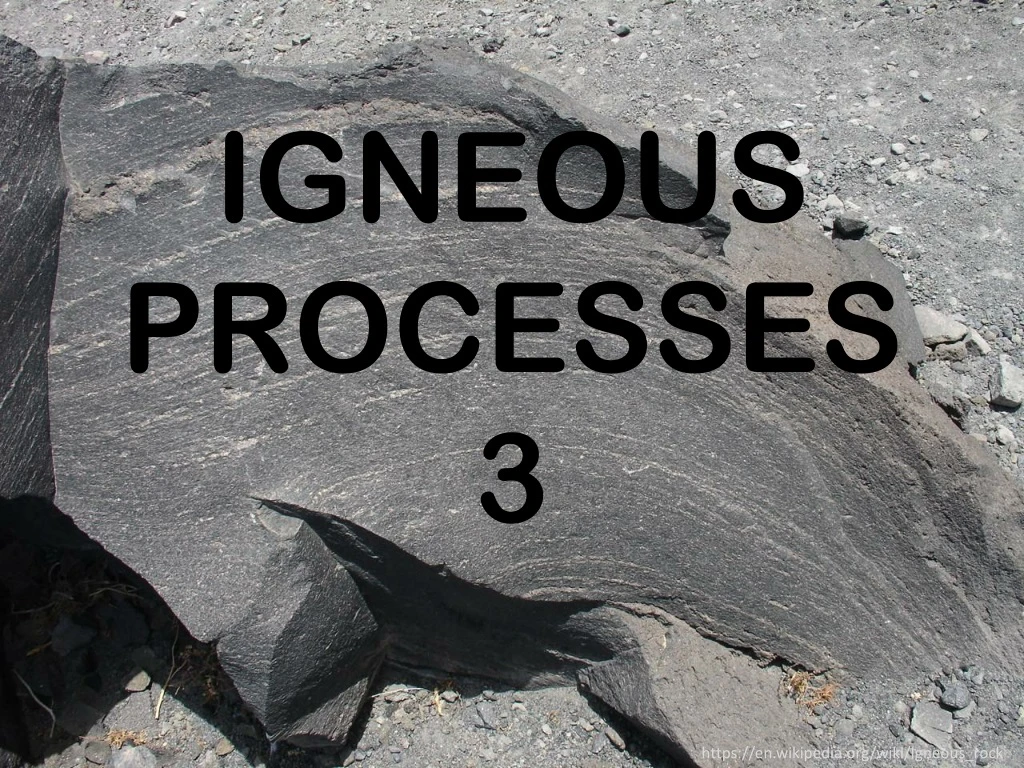 igneous processes 3