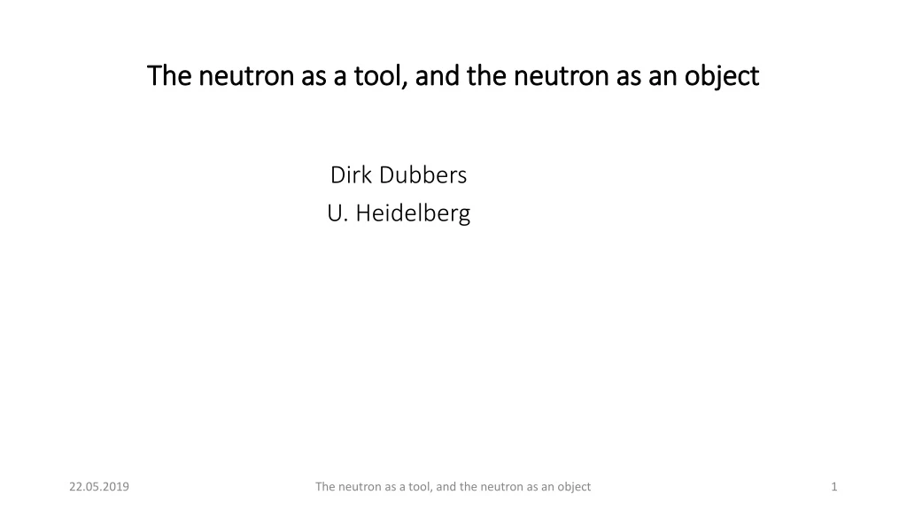 the neutron as a tool and the neutron as an object