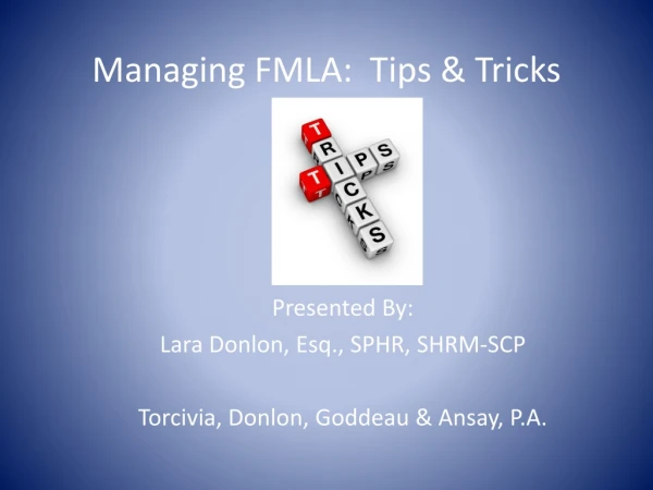 Managing FMLA: Tips &amp; Tricks