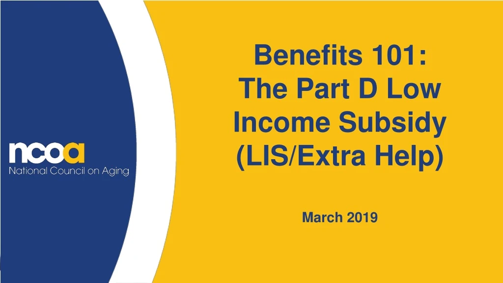 benefits 101 the part d low income subsidy lis extra help march 2019