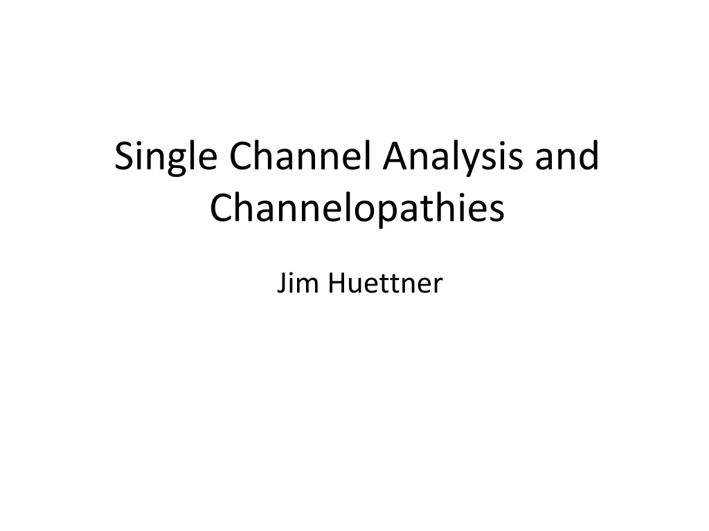 single channel analysis and channelopathies