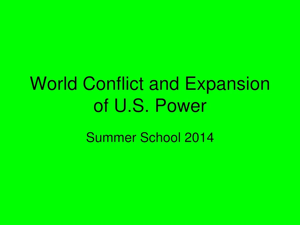 world conflict and expansion of u s power