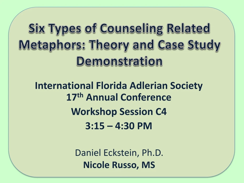 international florida adlerian society 17 th annual conference workshop session c4 3 15 4 30 pm