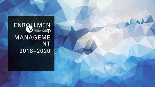 Enrollment management 2018-2020