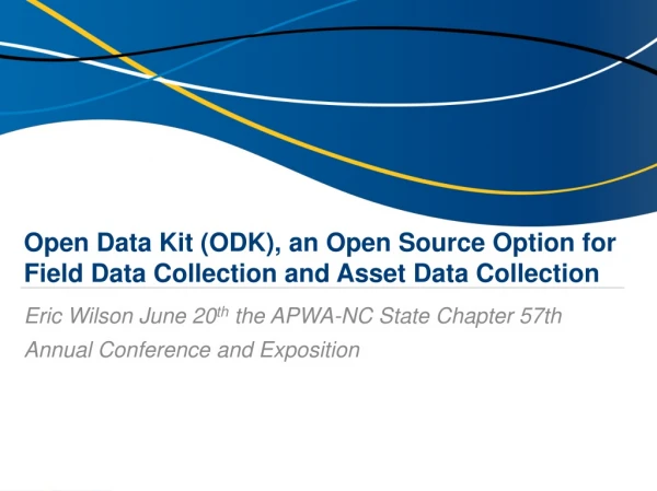 Open Data Kit (ODK), an Open Source Option for Field Data Collection and Asset Data Collection
