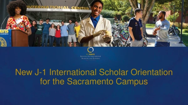 New J-1 International Scholar Orientation for the Sacramento Campus