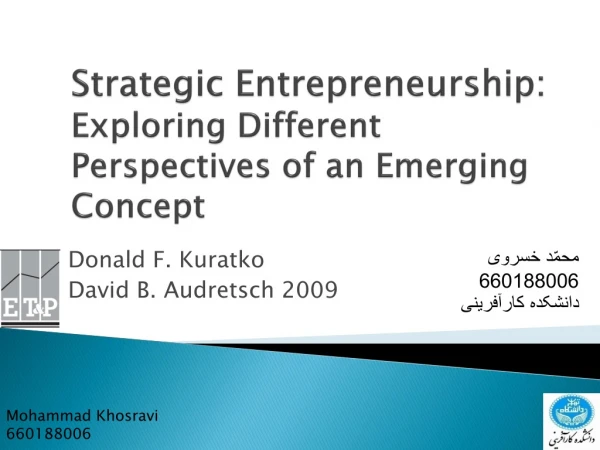 Strategic Entrepreneurship: Exploring Different Perspectives of an Emerging Concept