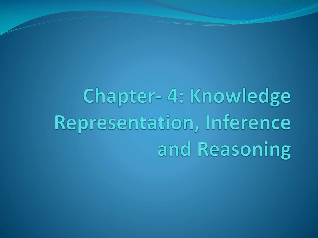 chapter 4 knowledge representation inference and reasoning