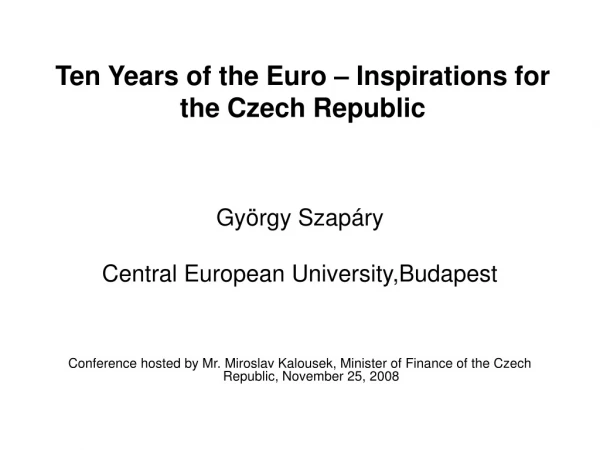 Ten Years of the Euro – Inspirations for the Czech Republic