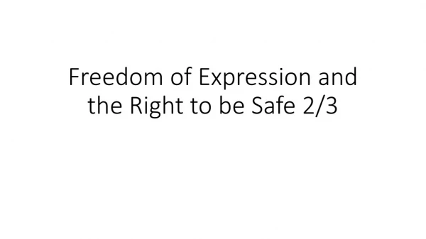 Freedom of Expression and the Right to be Safe 2/3