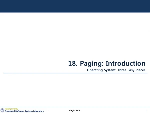 18. Paging: Introduction Operating System: Three Easy Pieces
