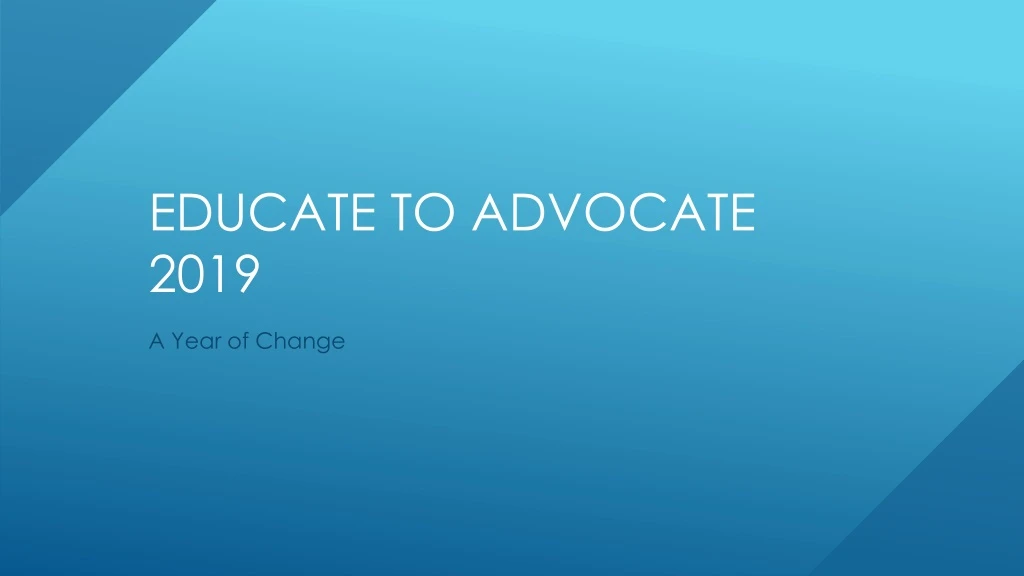 educate to advocate 2019