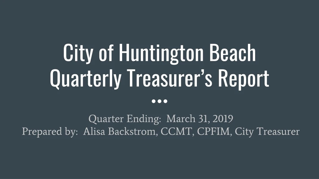 city of huntington beach quarterly treasurer s report