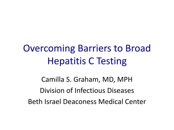 Overcoming Barriers to Broad Hepatitis C Testing