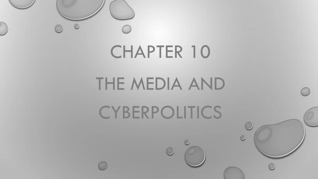 chapter 10 the media and cyberpolitics