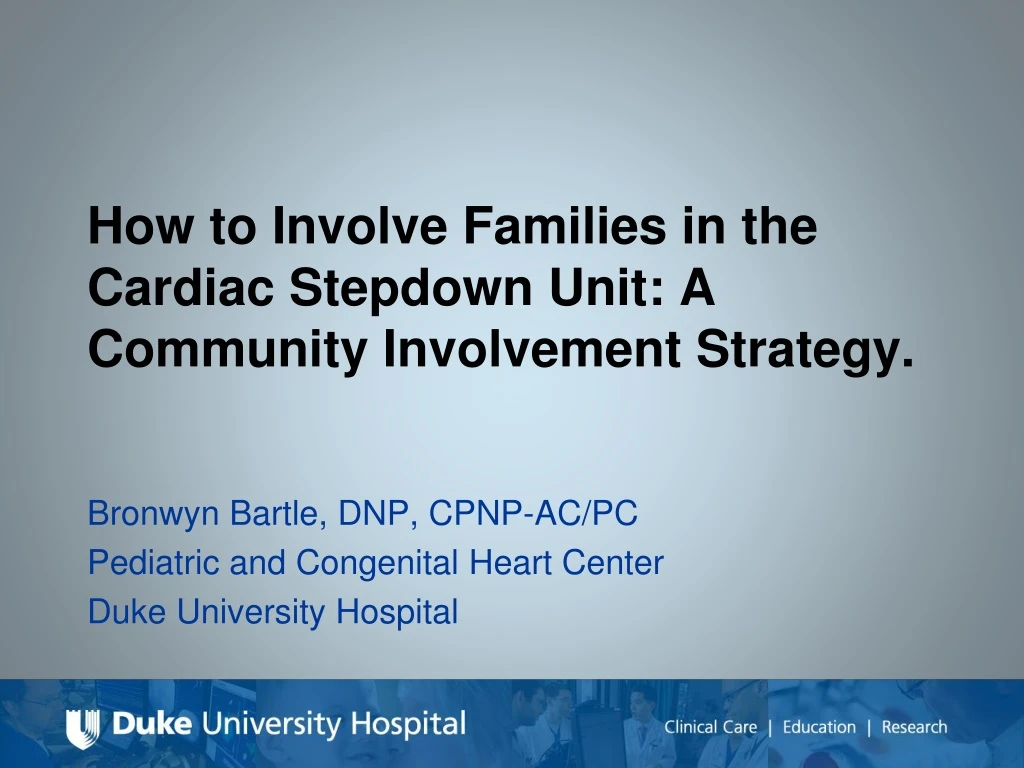 how to involve families in the cardiac stepdown unit a community involvement strategy