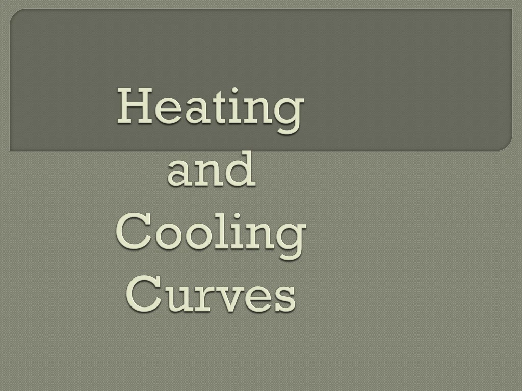 heating and cooling curves