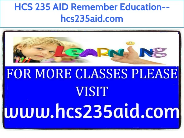 HCS 235 AID Remember Education--hcs235aid.com