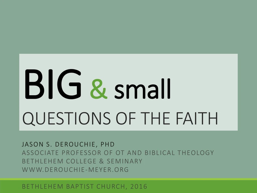 big small questions of the faith