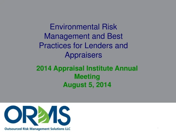 Environmental Risk Management and Best Practices for Lenders and Appraisers