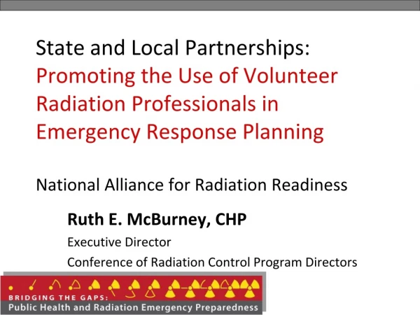 Ruth E. McBurney, CHP Executive Director Conference of Radiation Control Program Directors