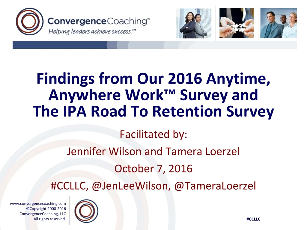 findings from our 2016 anytime anywhere work survey and the ipa road to retention survey