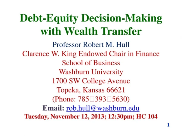 Debt-Equity Decision-Making with Wealth Transfer