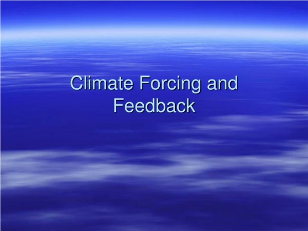 Climate Forcing and Feedback