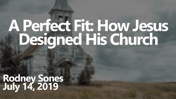 A Perfect Fit: How Jesus Designed His Church