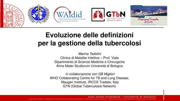 Evoluzione delle definizioni per la gestione della tubercolosi Marina Tadolini