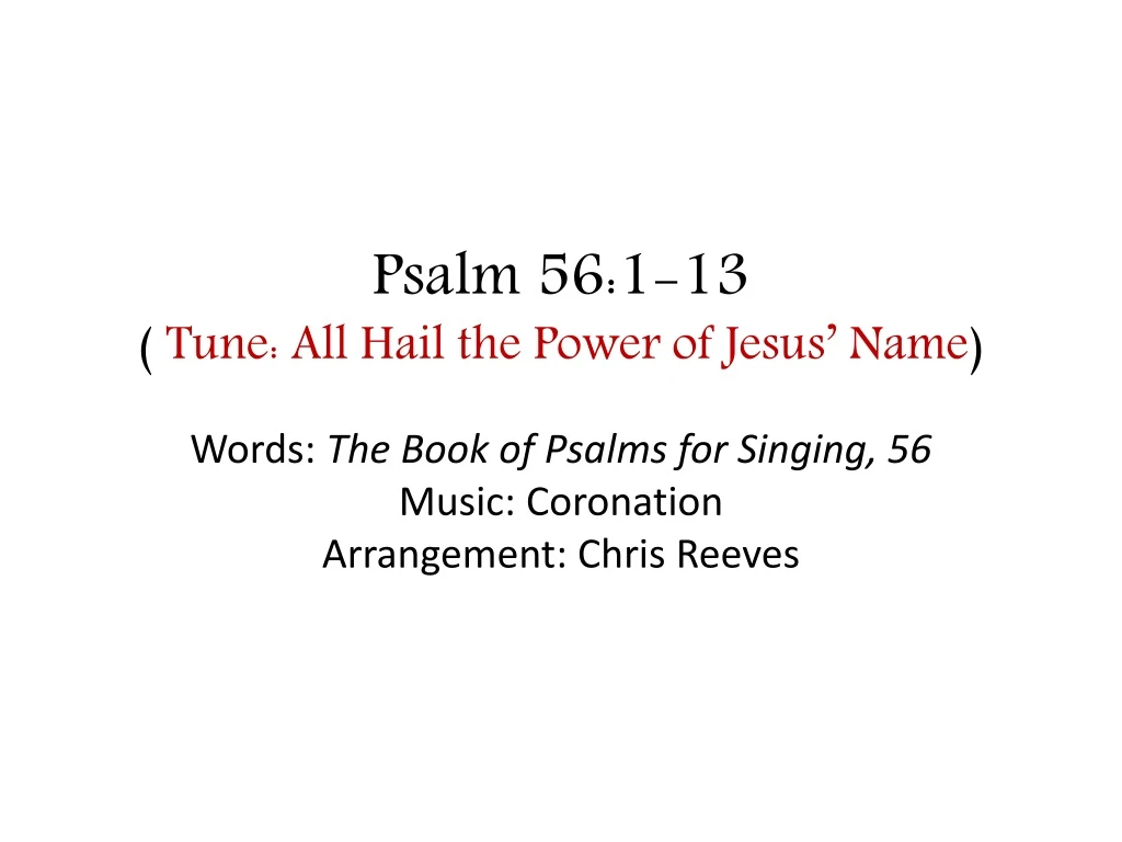 psalm 56 1 13 tune all hail the power of jesus name