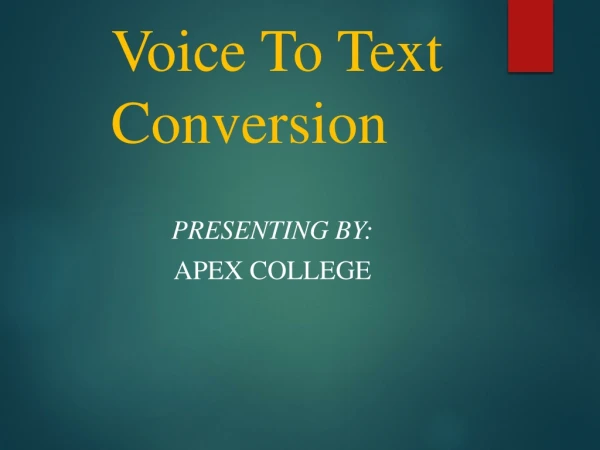 Voice To Text Conversion