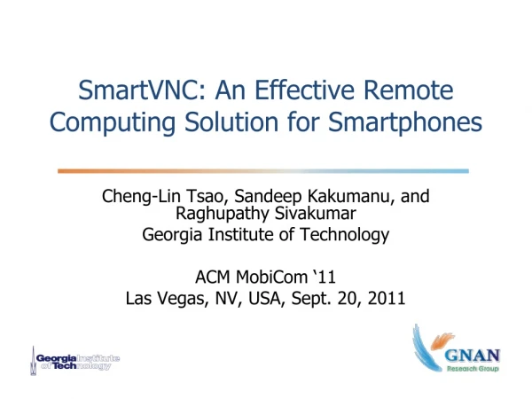 SmartVNC : An Effective Remote Computing Solution for Smartphones