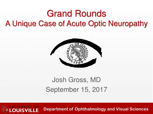 Grand Rounds A Unique Case of Acute Optic Neuropathy