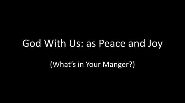 God With Us: as Peace and Joy