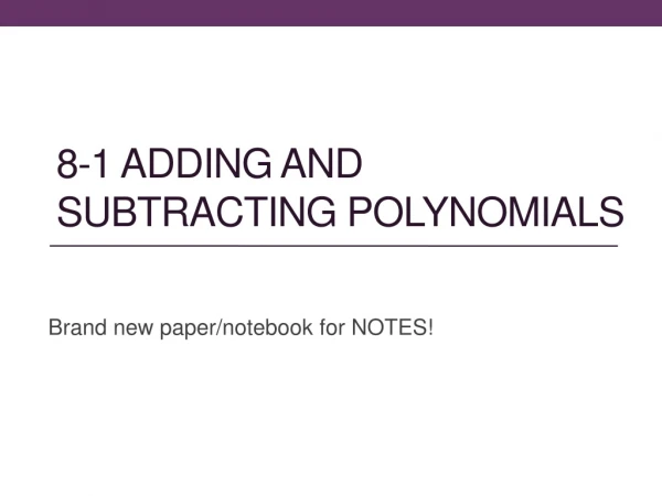 8-1 Adding and subtracting polynomials