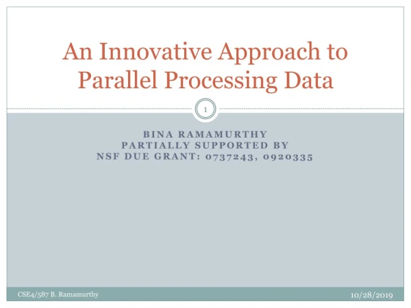 An Innovative Approach to Parallel Processing Data