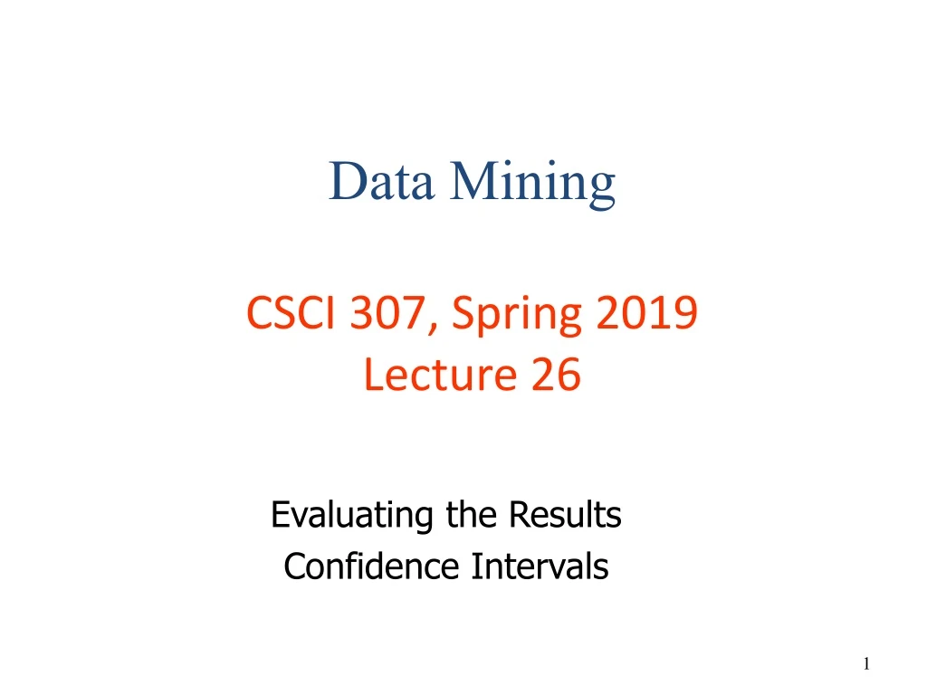 data mining csci 307 spring 2019 lecture 26