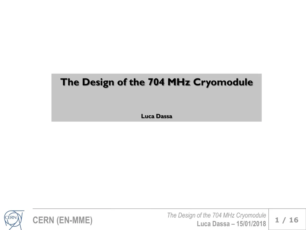 the design of the 704 mhz cryomodule luca dassa