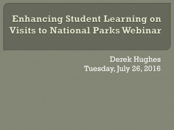 Enhancing Student Learning on Visits to National Parks Webinar