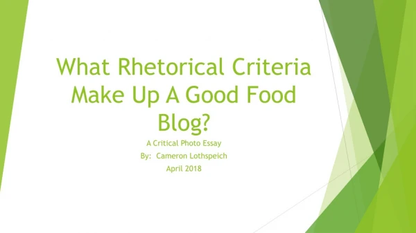 What Rhetorical Criteria Make Up A Good Food Blog?
