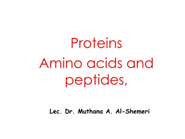 Proteins Amino acids and peptides,