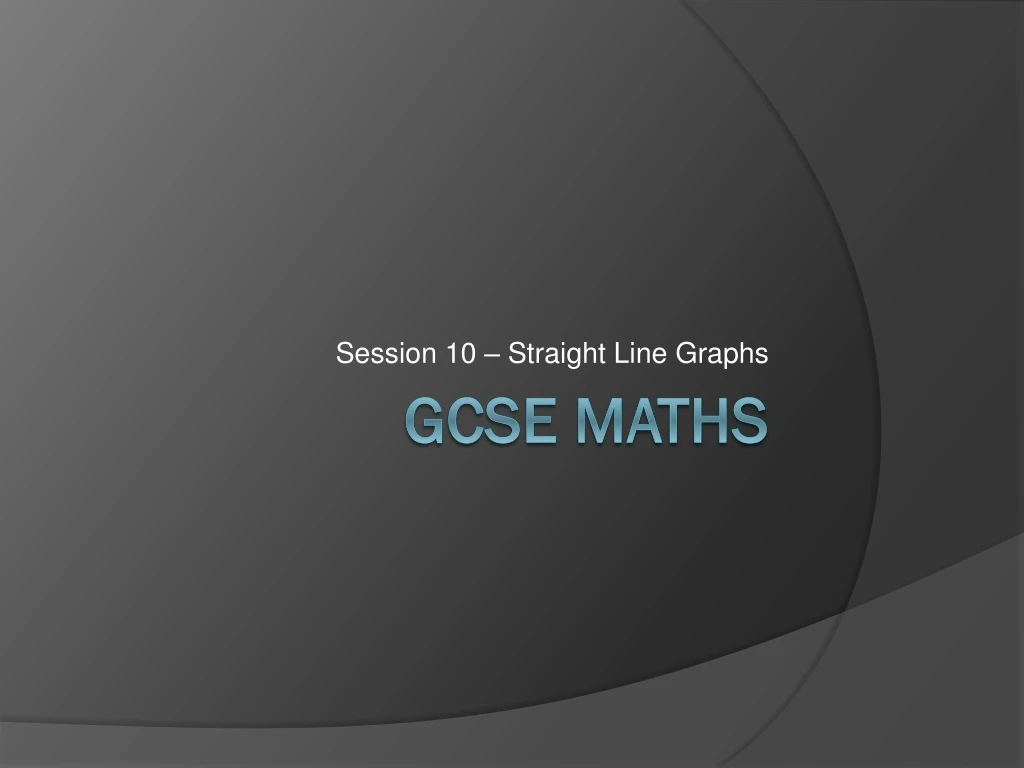 session 10 straight l ine graphs