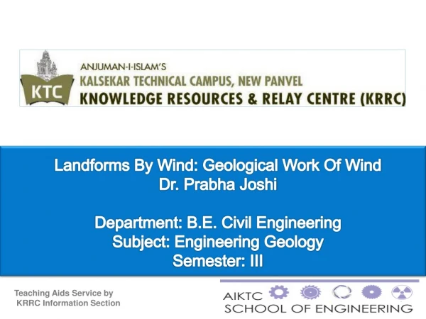 Landforms By Wind: Geological Work Of Wind Dr. Prabha Joshi Department: B.E. Civil Engineering