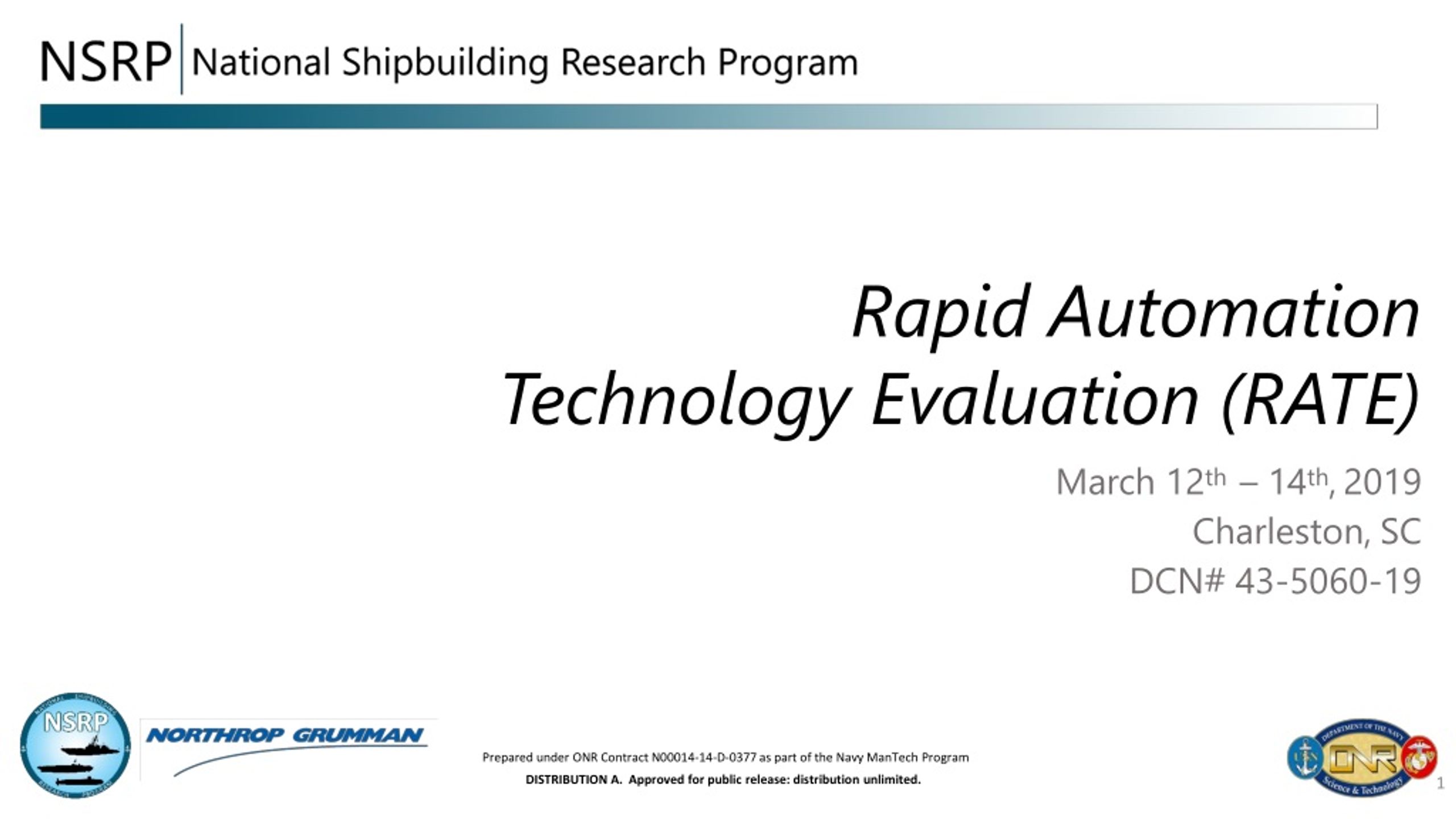 Rapid Automation Technology Evaluation (RATE) March 12 th – 14 th , 2019 Charleston, SC - slide 1