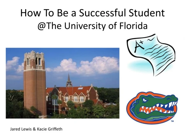 How To Be a Successful Student @The University of Florida
